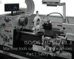 ISO DIS 23125 1 Machine tools safety   Turning machines  P 1 Safety requirements
