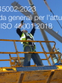 UNI ISO 45002 2023   Linee guida generali per l attuazione della UNI ISO 45001 2018